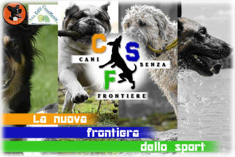 Cani Senza Frontiere - la nuova frontiera dello sport